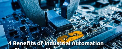 4 Lợi ích của Tự động hóa Công nghiệp trong Sản xuất Điện tử Copy